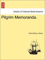 Pilgrim Memoranda.
