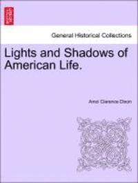 bokomslag Lights and Shadows of American Life.