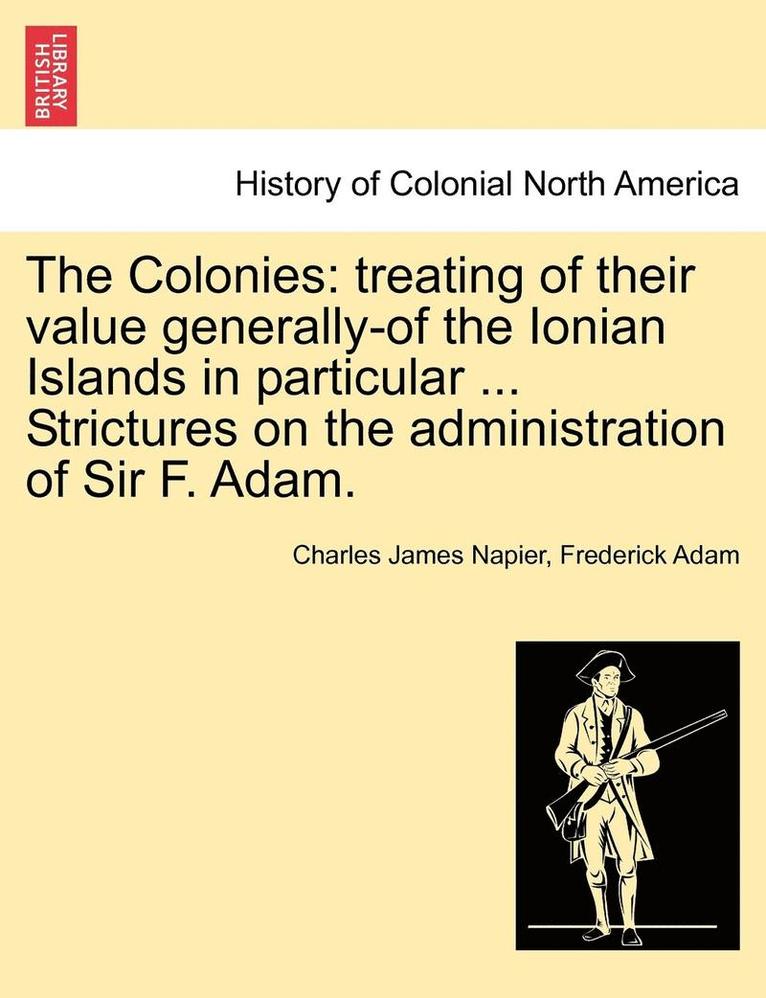 Charles James Napier, Frederick Adam - Colonies, Häftad
