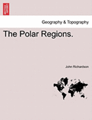 bokomslag The Polar Regions.