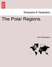 The Polar Regions.