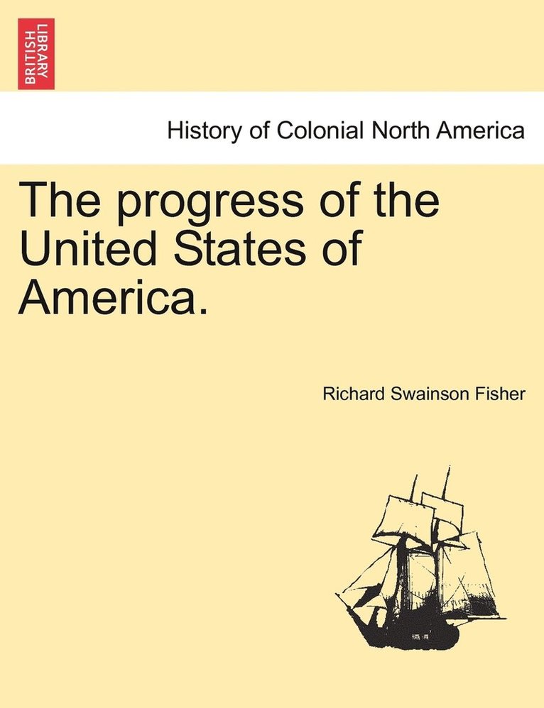 Richard Swainson Fisher - progress of the United States of America., Häftad