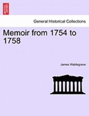 Memoir from 1754 to 1758 1