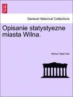 bokomslag Opisanie Statystyezne Miasta Wilna.