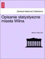 Opisanie Statystyezne Miasta Wilna.
