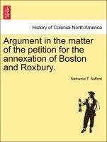 bokomslag Argument in the Matter of the Petition for the Annexation of Boston and Roxbury.