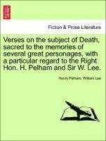 bokomslag Verses on the Subject of Death, Sacred to the Memories of Several Great Personages, with a Particular Regard to the Right Hon. H. Pelham and Sir W. Lee.