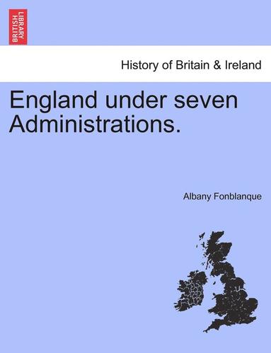 bokomslag England Under Seven Administrations.