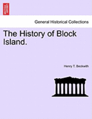 The History of Block Island. 1