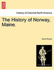 bokomslag The History of Norway, Maine.