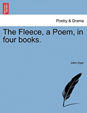 bokomslag The Fleece, a Poem, in Four Books.
