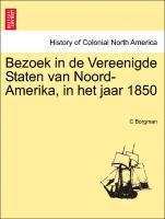 Bezoek in de Vereenigde Staten Van Noord-Amerika, in Het Jaar 1850 1