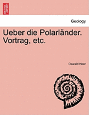bokomslag Ueber Die Polarl nder. Vortrag, Etc.