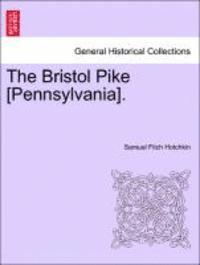 The Bristol Pike [Pennsylvania]. 1