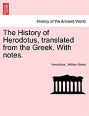 bokomslag The History of Herodotus, Translated from the Greek. with Notes.