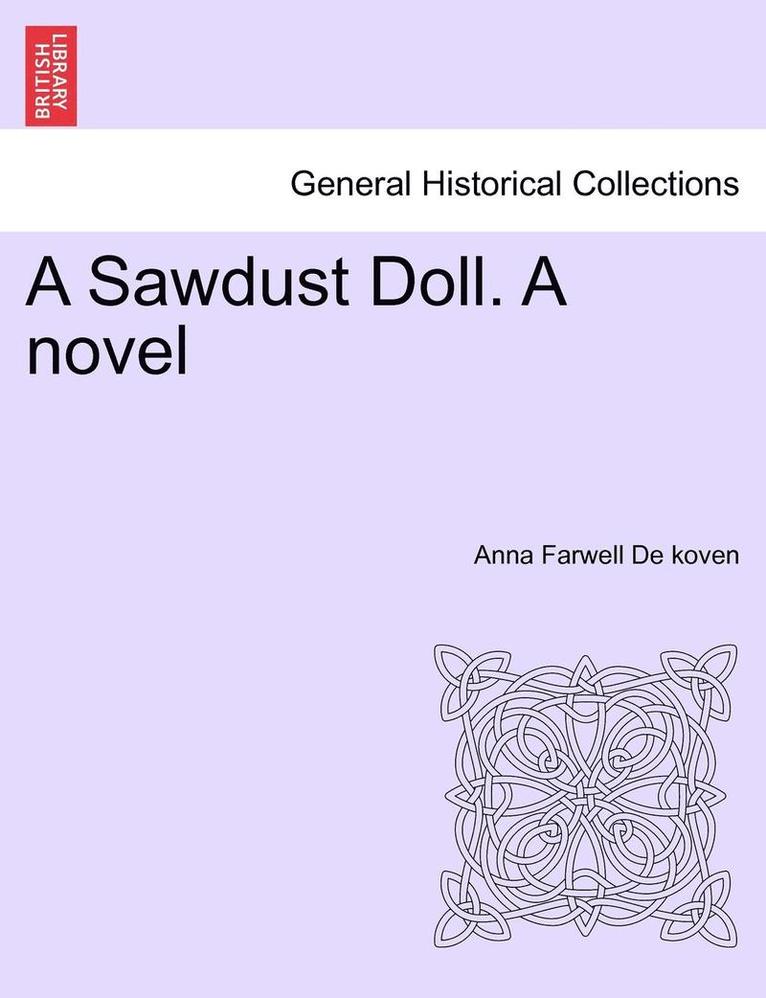 A Sawdust Doll. a Novel 1