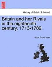 bokomslag Britain and Her Rivals in the Eighteenth Century, 1713-1789.
