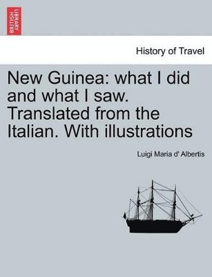 Luigi Maria D Albertis, Luigi Maria D. Albertis, Luigi Maria d' Albertis - New Guinea, Häftad