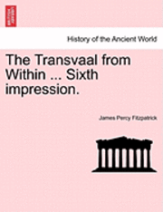 The Transvaal from Within ... Sixth Impression. 1