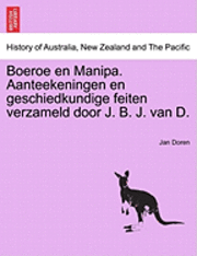 bokomslag Boeroe En Manipa. Aanteekeningen En Geschiedkundige Feiten Verzameld Door J. B. J. Van D.