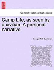 bokomslag Camp Life, as Seen by a Civilian. a Personal Narrative