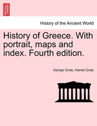bokomslag History of Greece. With portrait, maps and index. Fourth edition.