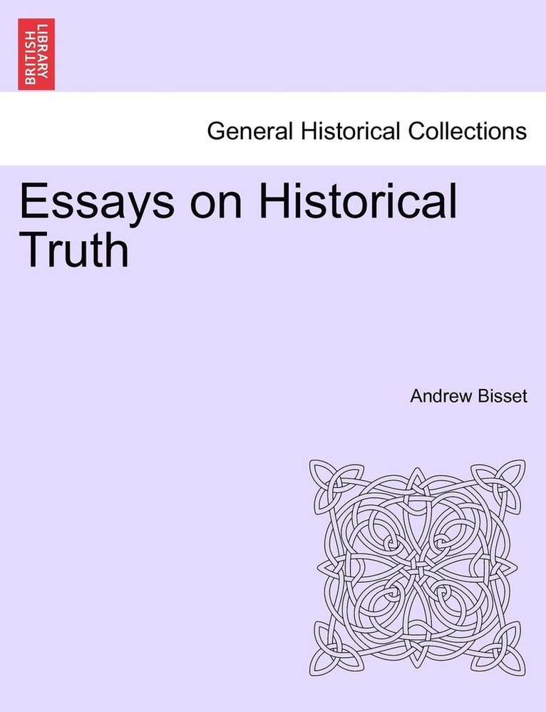 Essays on Historical Truth 1