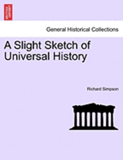 bokomslag A Slight Sketch of Universal History