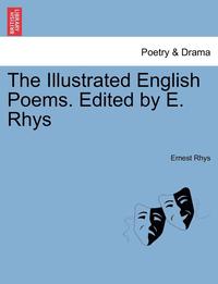 bokomslag The Illustrated English Poems. Edited by E. Rhys