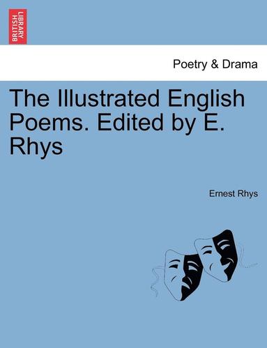 bokomslag The Illustrated English Poems. Edited by E. Rhys