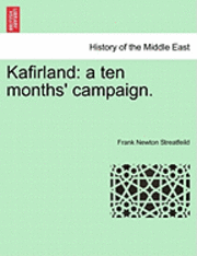 Frank Newton Streatfeild - Kafirland: A Ten Months' Campaign., Häftad