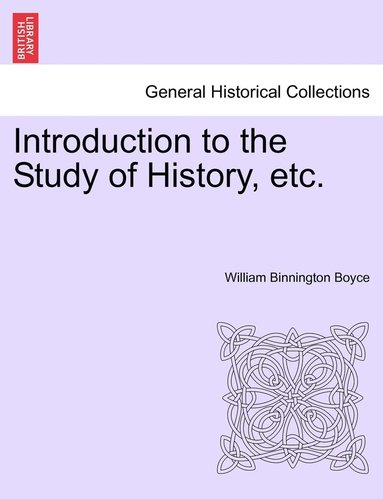 bokomslag Introduction to the Study of History, etc.