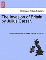 bokomslag The Invasion of Britain by Julius C Sar.