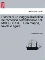 bokomslag Ricordi Di Un Viaggio Scientifico Nell'america Settentrionale Nel MDCCCLXIII ... Con Mappa, Tavole E Figure.
