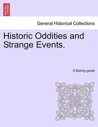 bokomslag Historic Oddities and Strange Events.