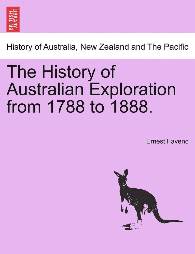 Ernest Favenc - History of Australian Exploration from 1788 to 1888., Häftad