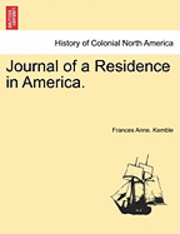 Frances Anne Kemble, Frances Anne. Kemble - Journal of a Residence in America., Häftad