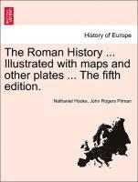 bokomslag The Roman History ... Illustrated with maps and other plates ... The fifth edition.