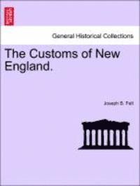 bokomslag The Customs of New England.