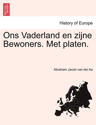 bokomslag Ons Vaderland en zijne Bewoners. Met platen.