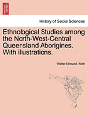 bokomslag Ethnological Studies Among the North-West-Central Queensland Aborigines. with Illustrations.