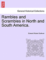 bokomslag Rambles and Scrambles in North and South America.