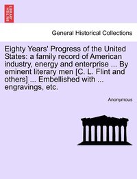 bokomslag Eighty Years' Progress of the United States