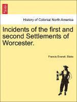 bokomslag Incidents of the First and Second Settlements of Worcester.