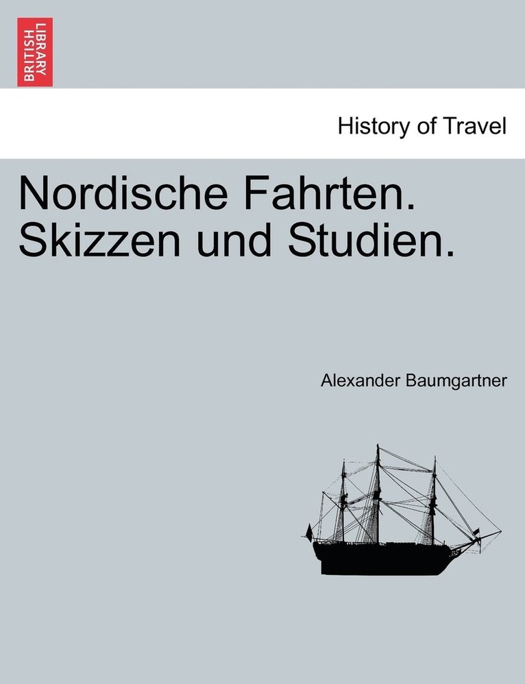 Nordische Fahrten. Skizzen und Studien.