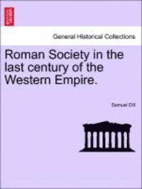 bokomslag Roman Society in the Last Century of the Western Empire.