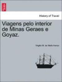 Virgilio M. De Mello Franco, Virgilio M. de Mello franco - Viagens Pelo Interior de Minas Geraes E Goyaz., Häftad