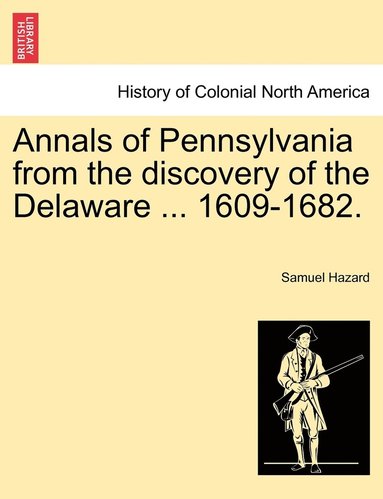 bokomslag Annals of Pennsylvania from the discovery of the Delaware ... 1609-1682.