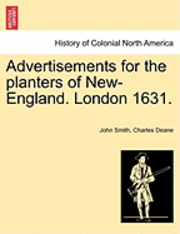 bokomslag Advertisements for the Planters of New-England. London 1631.