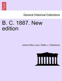 bokomslag B. C. 1887. New Edition